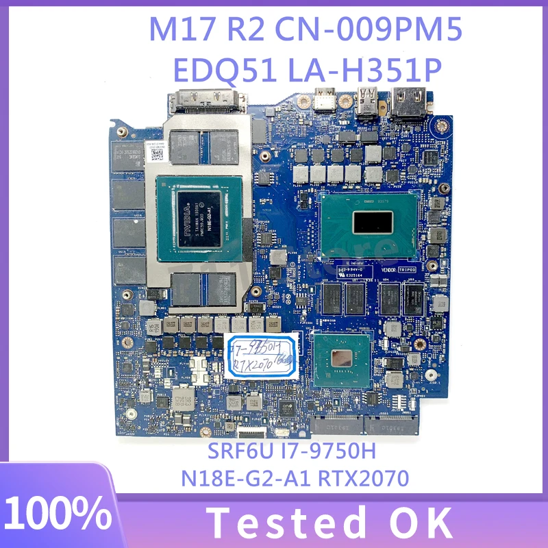 09PM5 009PM5 CN-009PM5 EDQ51 לה-H351P של DELL, M17 R2 מחשב נייד לוח אם W/ SRF6U I7-9750H N18E-G2 A1 RTX2070 16GB 100%נבדק אישור התמונה 0