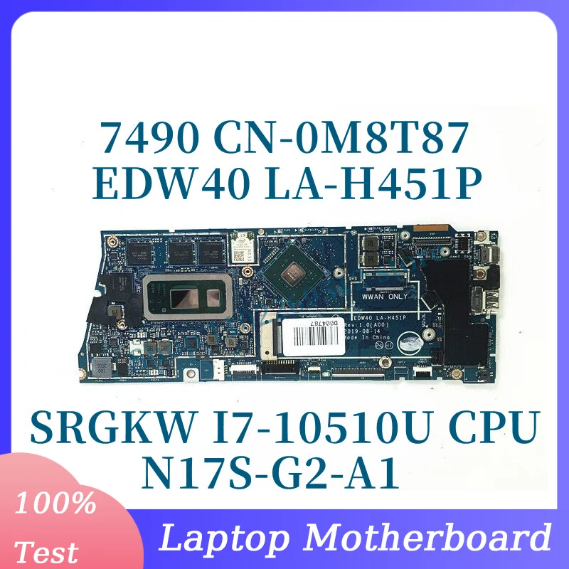 CN-0M8T87 0M8T87 M8T87 עם SRGKW I7-10510U CPU Mainboard עבור DELL 7490 מחשב נייד לוח אם N17S-G2 A1 EDW40 לה-H451P 100% עובד התמונה 0